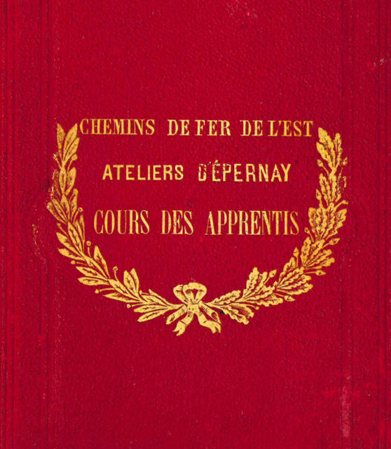 Ouvrage Chemins de fer de l’Est, ateliers d’Epernay, cours des apprentis, l’art naval, 1881