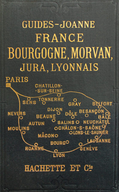 France Bourgogne, Morvan, Jura, Lyonnais, Guides-Joanne, Hachette et Cie, 1902, Cité du Train collection