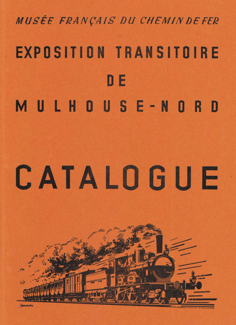 Collectif, Musée Français du Chemin de Fer, exposition transitoire de Mulhouse-Nord, Catalogue, avril 1975, Collection Cité du Train